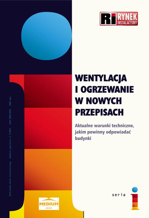 Wentylacja i ogrzewanie w nowych przepisach. Aktualne warunki